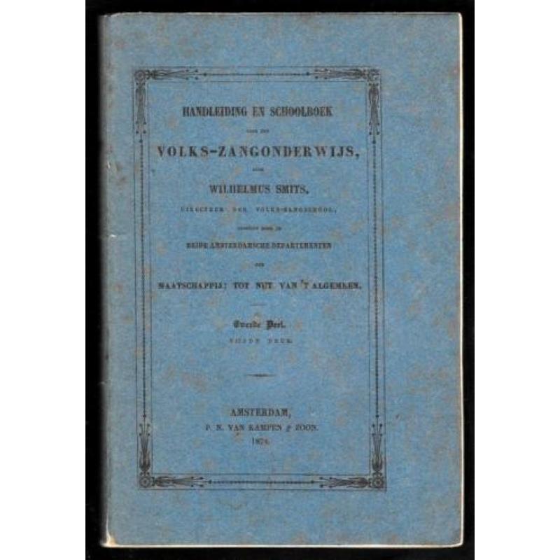 Handleiding Volks-Zangonderwijs ~ W. Smits ~ 2e deel ~ 1874