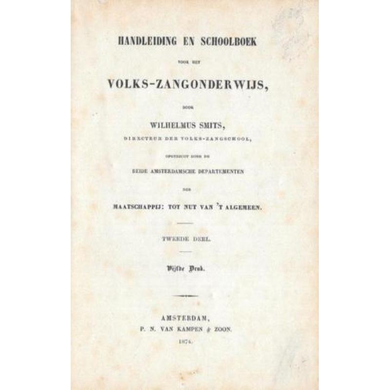 Handleiding Volks-Zangonderwijs ~ W. Smits ~ 2e deel ~ 1874