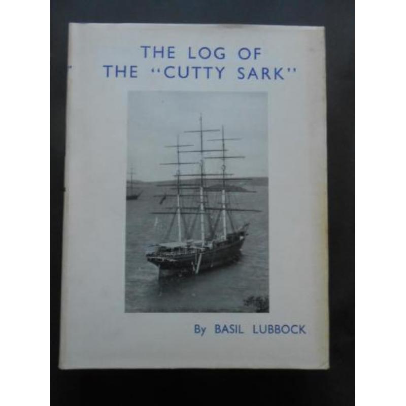 The log of the Cutty Sark by Basil Lubbock.